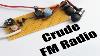 Build Your Own Crude Fm Radio Fm Am Tutorial