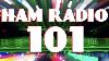 Ham Radio Basics Ham 101