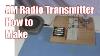 How To Make Am Radio Transmitter