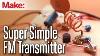 Weekend Projects Super Simple Fm Transmitter